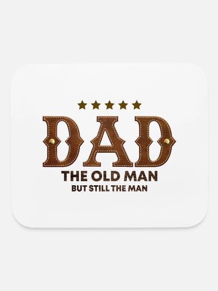 Dad The Old Man but still the Man - Mouse pad Horizontal - white