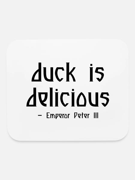Duck Is Delicious - Mouse pad Horizontal - white - Front