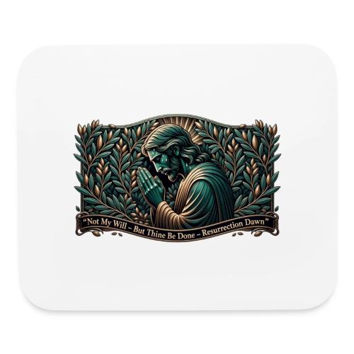 Easter Not My Will Gethsemane T Shirt, Bro Gift - Mouse pad Horizontal