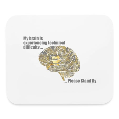 Please Stand By - MS Brain Having Difficulties - Mouse pad Horizontal