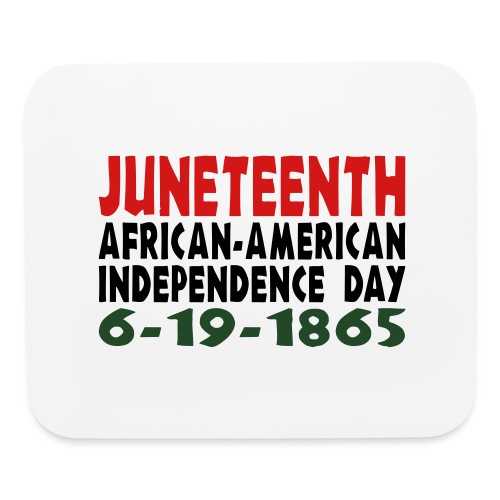 Junteenth Independence Day - Mouse pad Horizontal