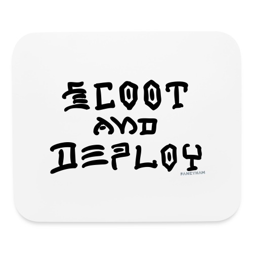 Scoot and Deploy - Mouse pad Horizontal