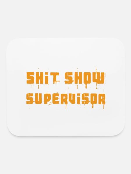 Shit Show Supervisor - Mouse pad Horizontal - white - Front