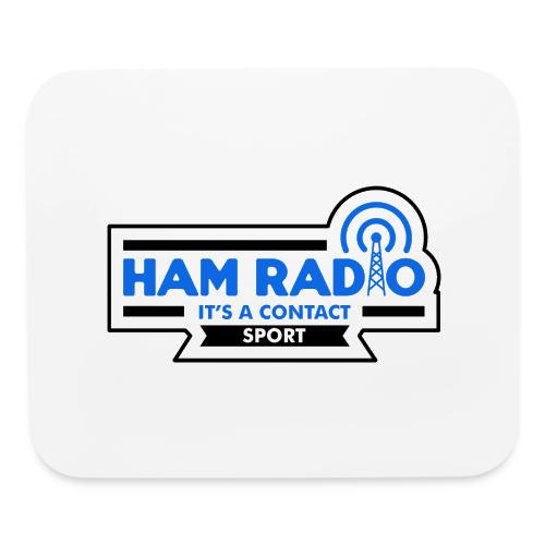 Ham Radio - It's a contact sport (light) - Mouse pad Horizontal