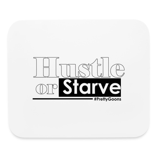 Hustle or Starve - Pretty Goons - Mouse pad Horizontal