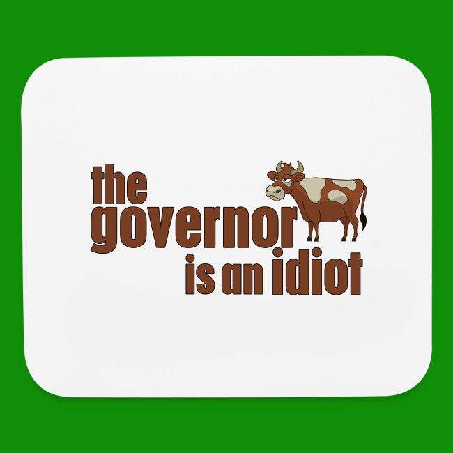 Governor is an Idiot