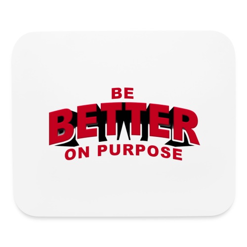 BE BETTER ON PURPOSE 301 - Mouse pad Horizontal