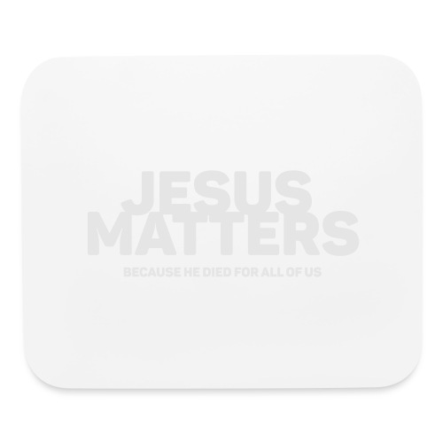 Jesus Matters - Mouse pad Horizontal