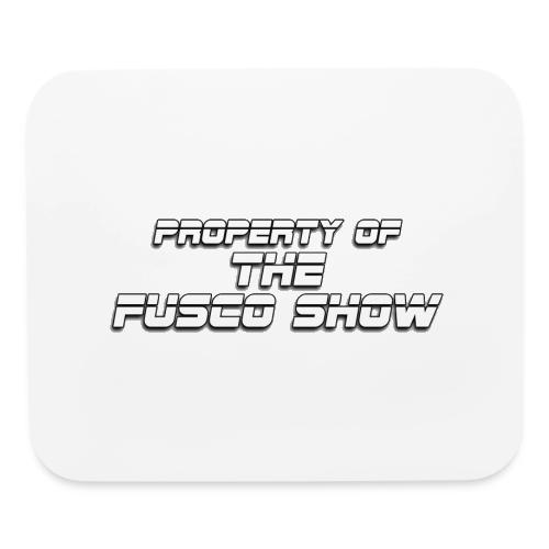 PROPERTY OF FUSCO SHOW - Mouse pad Horizontal
