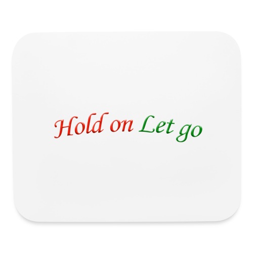 Hold On Let Go #1 - Mouse pad Horizontal