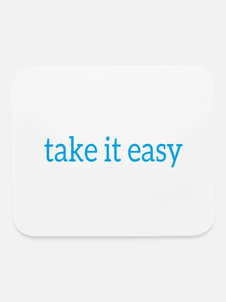 Take it easy quote - Mouse pad Horizontal - white - Front