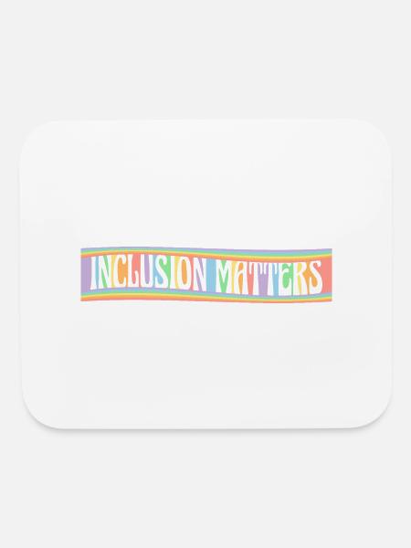 Inclusion Matters Kindness Diversity Awareness - Mouse pad Horizontal - white - Front