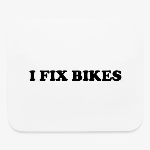 i fix bikes - Mouse pad Horizontal