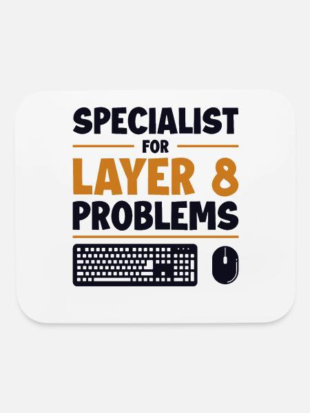 Specialist For Layer 8 Problems Admin Sysadmin - Mouse pad Horizontal - white - Front