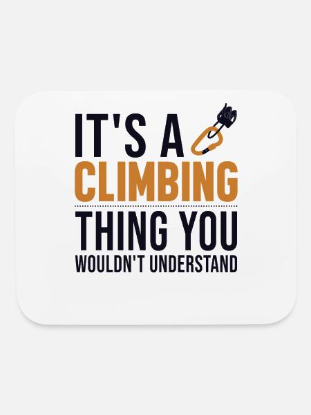 It's a Climbing Thing Outdoor Speed Sport Free - Mouse pad Horizontal - white - Front