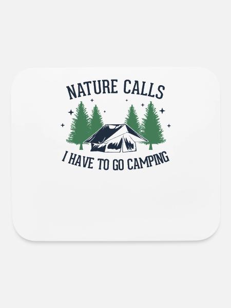 Nature Calls I Have To Go Camping Campgrounds - Mouse pad Horizontal - white - Front