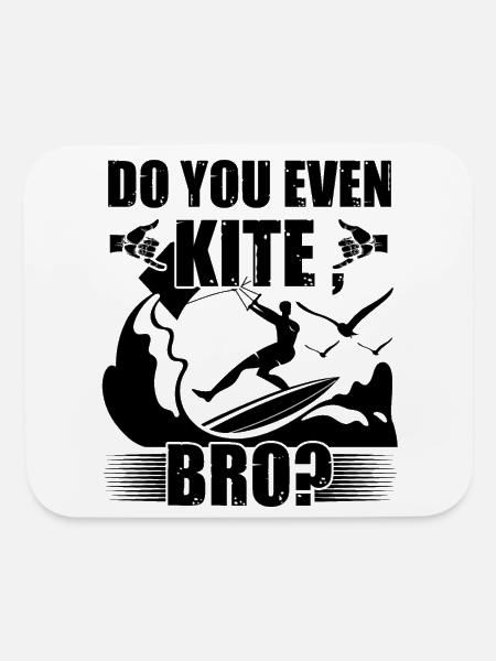 Do You Even Kite Bro Funny Kitesurfing - Mouse pad Horizontal - white - Front