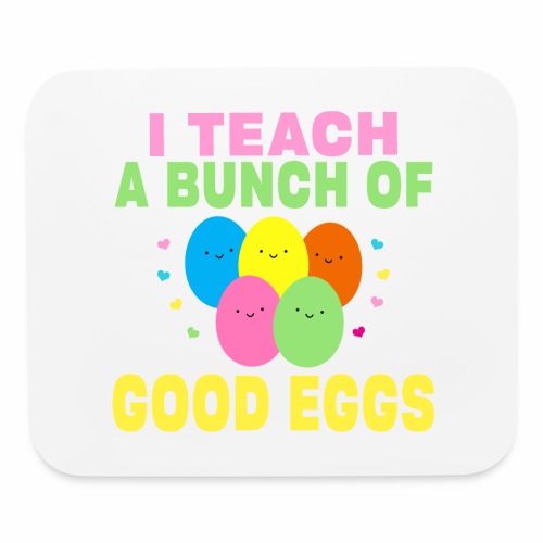 I Teach a Bunch of Good Eggs School Easter Bunny - Mouse pad Horizontal