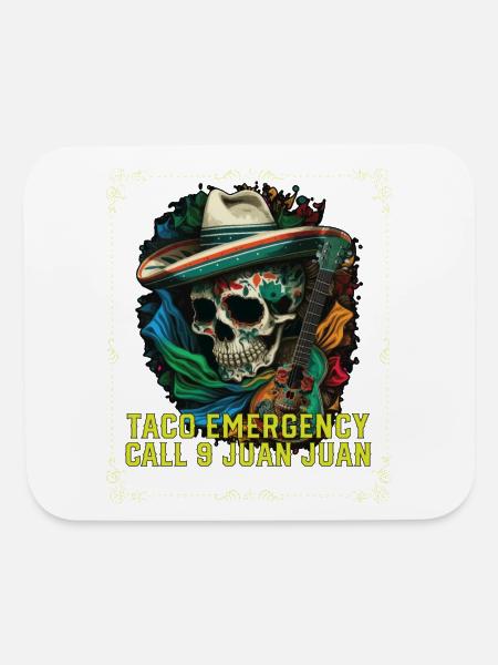 Taco Emergency Call 9 Juan Juan Mexican Food Taco - Mouse pad Horizontal - white - Front