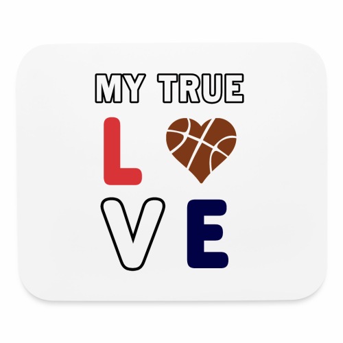 Basketball My True Love kids Coach Team Gift. - Mouse pad Horizontal