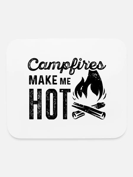 Campfires Make Me Hot - Mouse pad Horizontal - white - Front