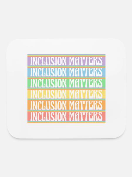 Inclusion Matters Kindness Diversity Awareness - Mouse pad Horizontal - white - Front