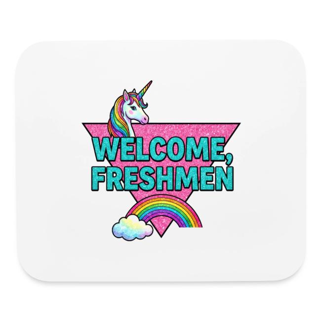 "Welcome, Freshmen"