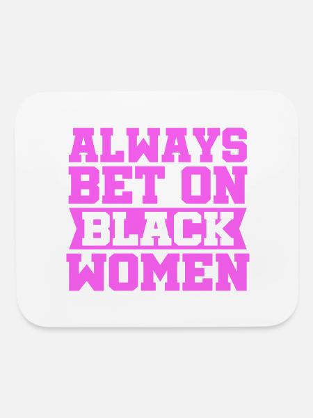Always Bet On Black Women - Mouse pad Horizontal - white - Front