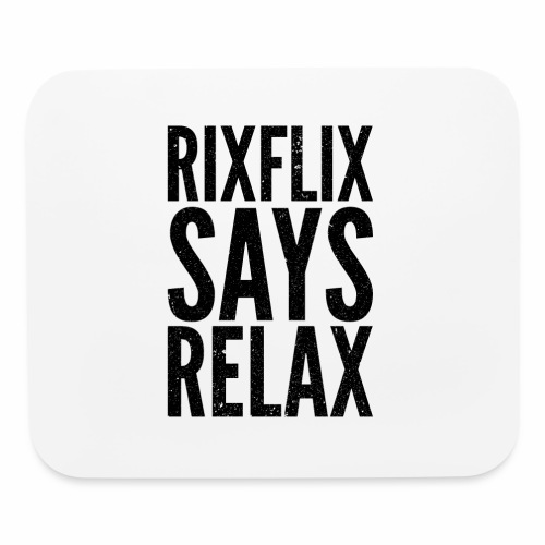 Says Relax - Mouse pad Horizontal