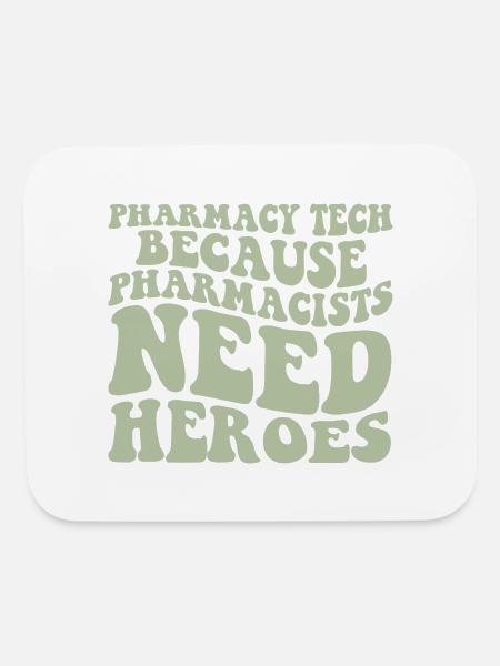 Pharmacy Tech Because Pharmacists need heroes - Mouse pad Horizontal - white - Front