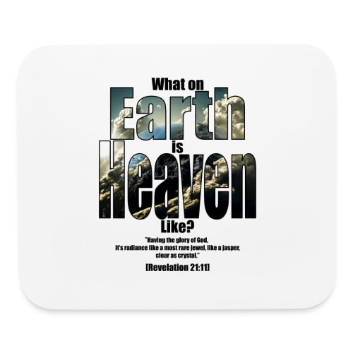What on earth is heaven like? - Mouse pad Horizontal