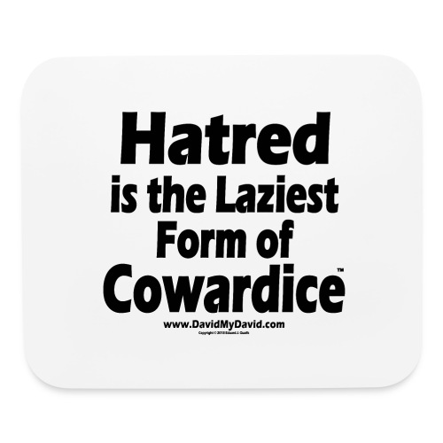 Hatred - Laziest Form of Cowardice (English) - Mouse pad Horizontal