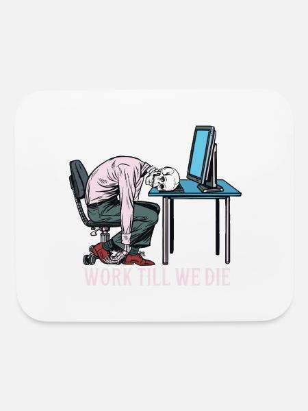 Work Till We Die - Mouse pad Horizontal - white - Front