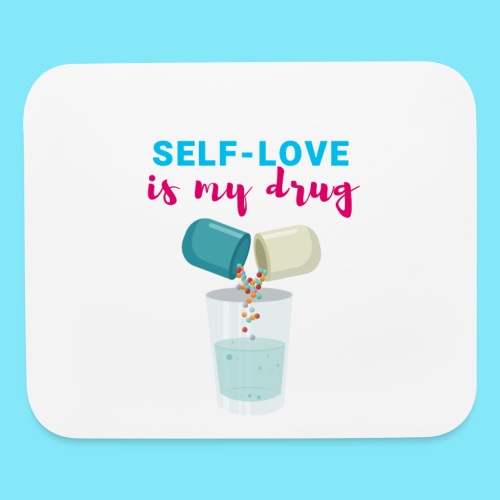self love is my drug - Mouse pad Horizontal