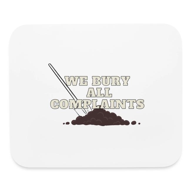 We Bury All Complaints