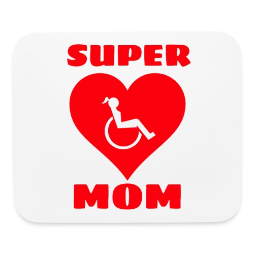 Super mom in wheelchair, wheelchair user, mother - Mouse pad Horizontal