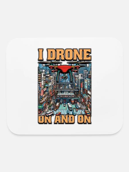 Drone Enthusiast I Drone On And On Quadcopter - Mouse pad Horizontal - white - Front