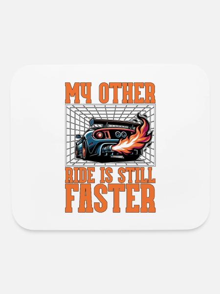 Car Racing My Other Ride Is Still Street Racing - Mouse pad Horizontal - white - Front