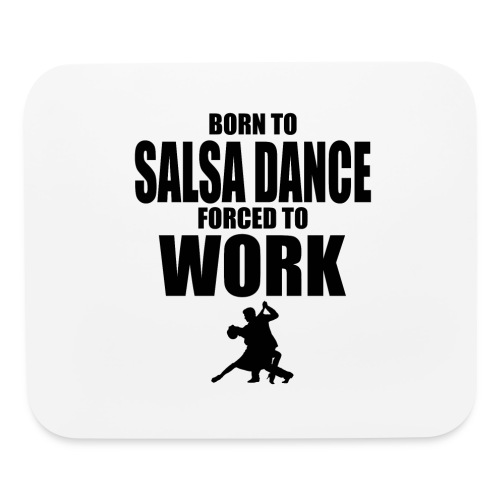 Born to Salsa Dance - Mouse pad Horizontal