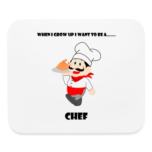 When I Grow Up I Want To Be A Chef - Mouse pad Horizontal