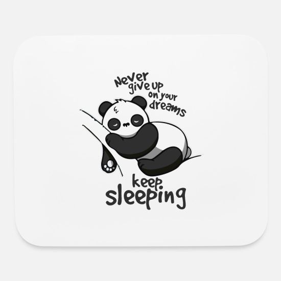 never give up on your dreams keep sleeping' Mouse Pad | Spreadshirt