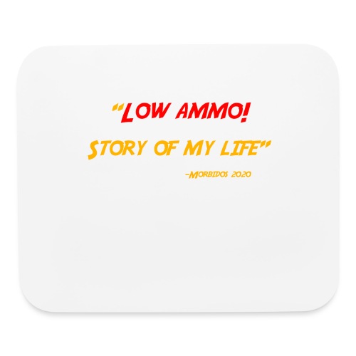 Low ammo - Mouse pad Horizontal