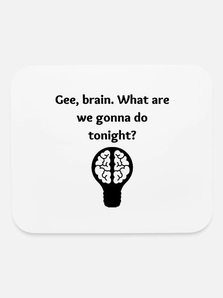 Gee cerveau, qu’allons-nous faire ce soir? - Tapis de souris - blanc - Devant