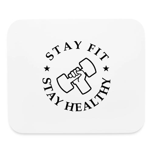 Stay Fit Stay Healthy - Mouse pad Horizontal