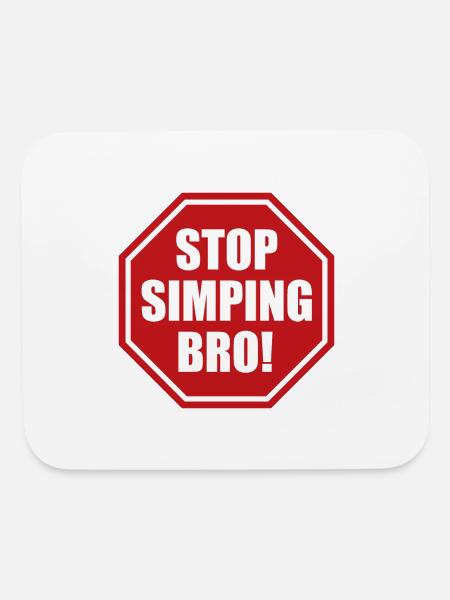 Stop Simping Bro Sign - Mouse pad Horizontal - white - Front