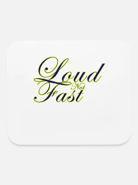 Loud Not Fast - Mouse pad Horizontal - white - Front