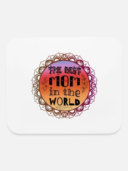 Best mom in the world - ideal gift for mothers day - Mouse pad Horizontal - white - Front