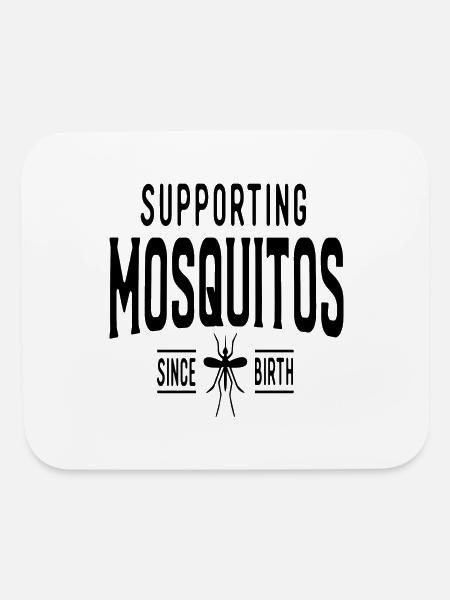 Supporting Mosquitos since Birth - Mouse pad Horizontal - white