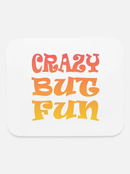 Crazy But Fun - Mouse pad Horizontal - white - Front