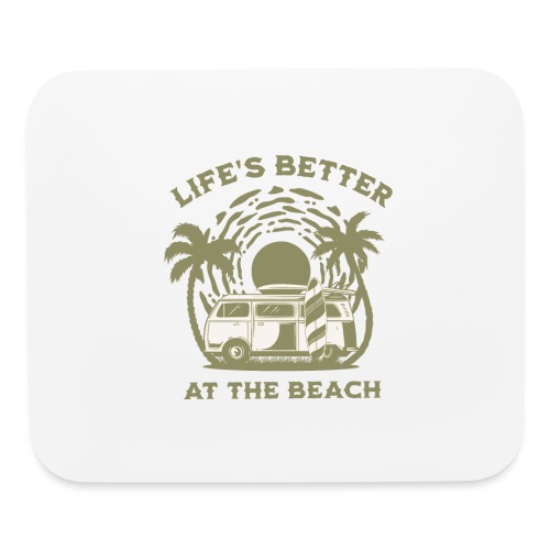 Life is better at the beach - Mouse pad Horizontal